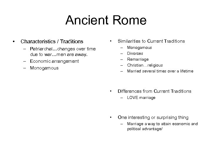 Ancient Rome • Characteristics / Traditions • Similarities to Current Traditions – – –
