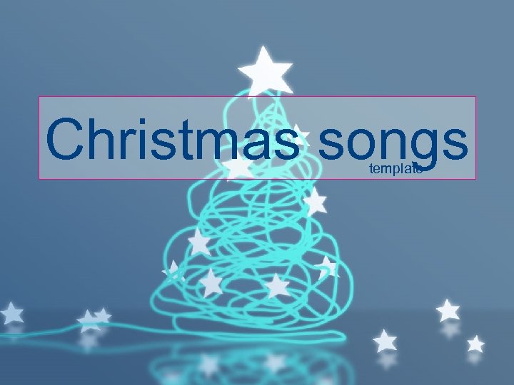 Christmas songs template 