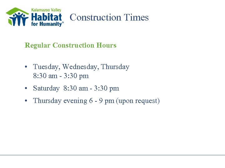Construction Times Regular Construction Hours • Tuesday, Wednesday, Thursday 8: 30 am - 3: