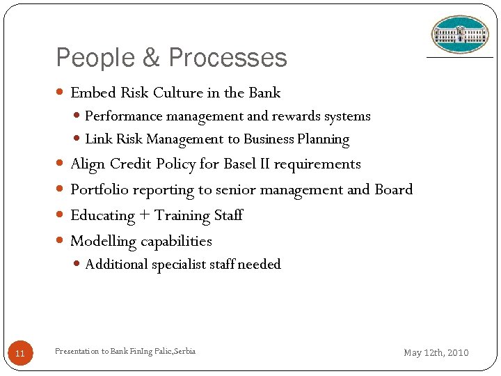 People & Processes Embed Risk Culture in the Bank Performance management and rewards systems