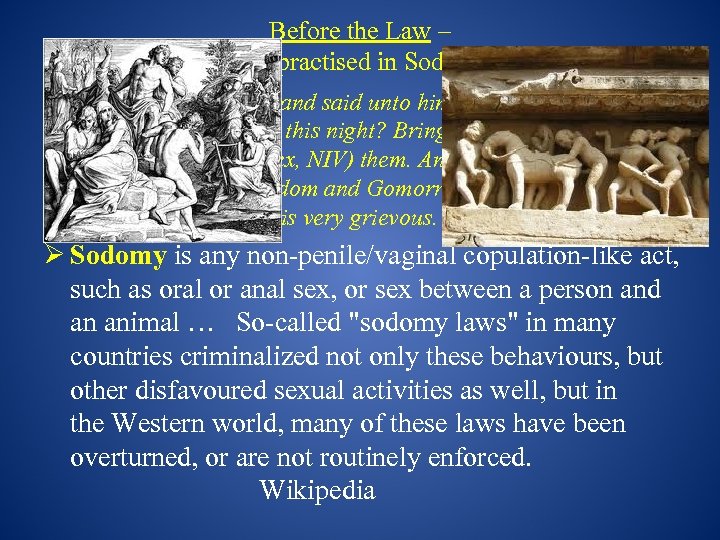 Before the Law – Sodomy as practised in Sodom. Gen. 19: 5 They called