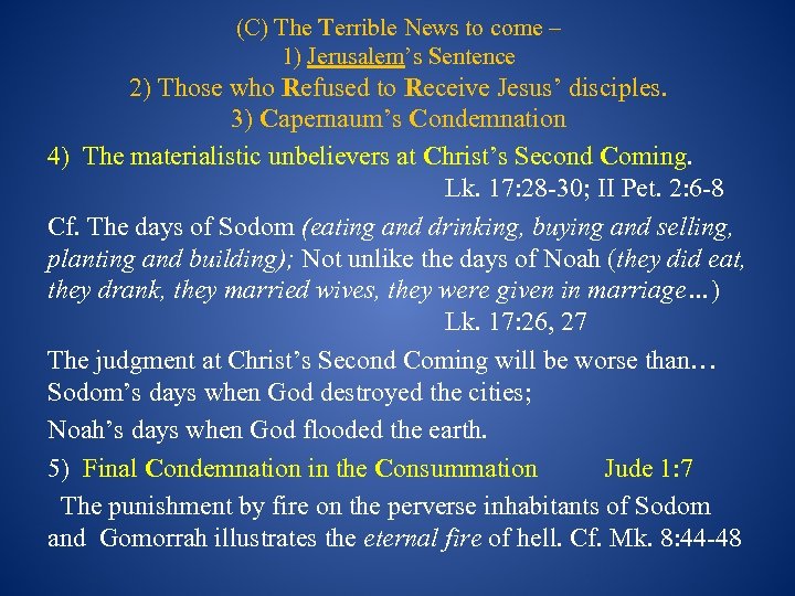 (C) The Terrible News to come – 1) Jerusalem’s Sentence 2) Those who Refused