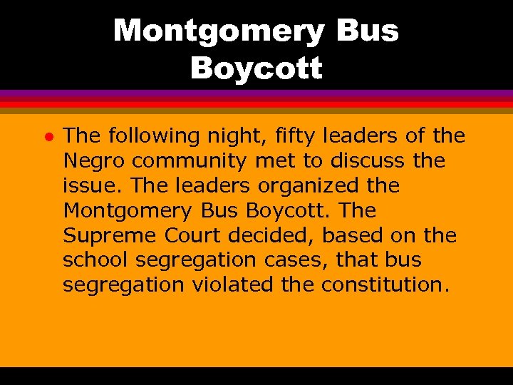 Montgomery Bus Boycott l The following night, fifty leaders of the Negro community met