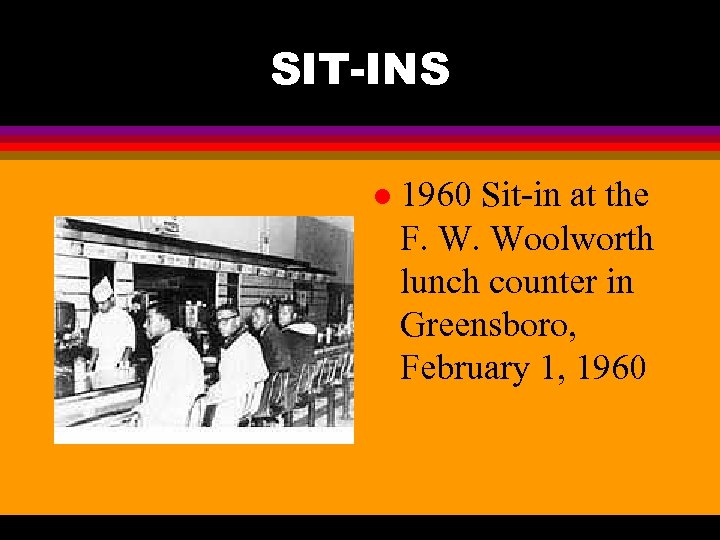 SIT-INS l 1960 Sit-in at the F. W. Woolworth lunch counter in Greensboro, February