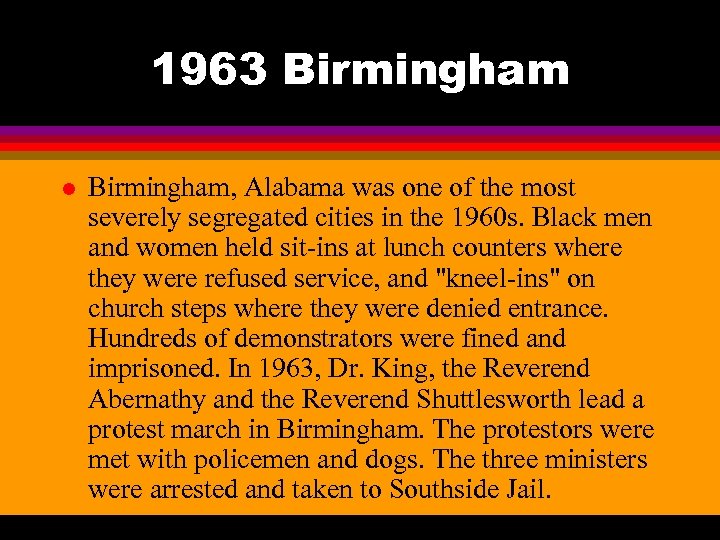 1963 Birmingham l Birmingham, Alabama was one of the most severely segregated cities in