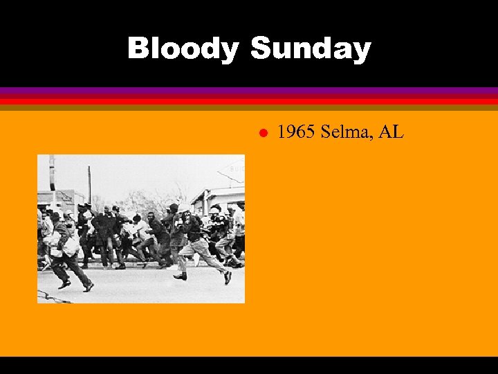 Bloody Sunday l 1965 Selma, AL 