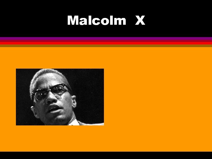 Malcolm X 