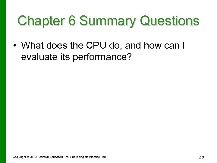 Chapter 6 Summary Questions • What does the CPU do, and how can I