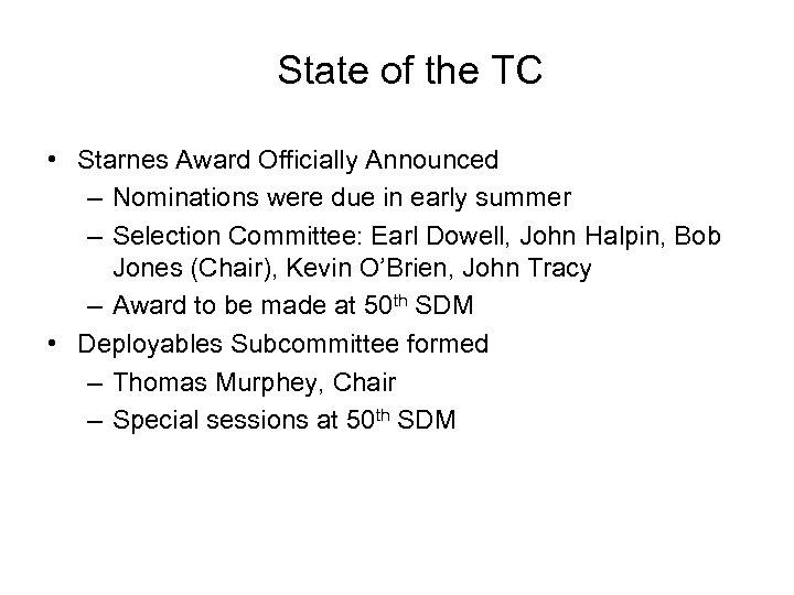State of the TC • Starnes Award Officially Announced – Nominations were due in