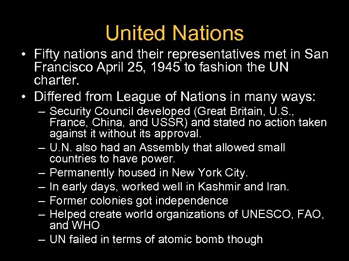 United Nations • Fifty nations and their representatives met in San Francisco April 25,