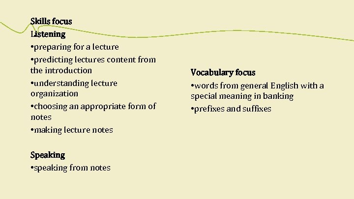 Skills focus Listening • preparing for a lecture • predicting lectures content from the