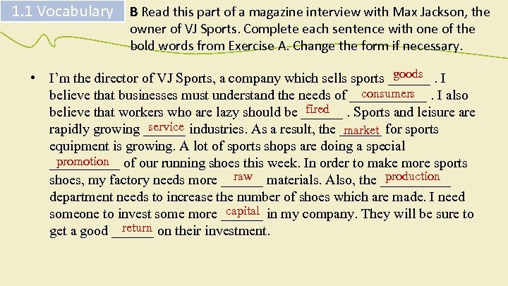 1. 1 Vocabulary B Read this part of a magazine interview with Max Jackson,