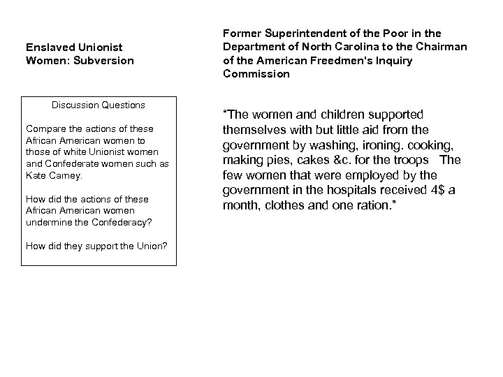 Enslaved Unionist Women: Subversion Discussion Questions Compare the actions of these African American women