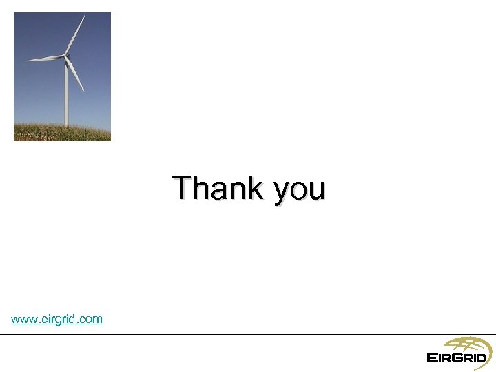 Thank you www. eirgrid. com 