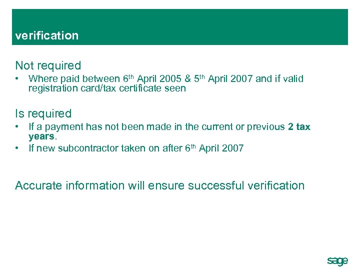 verification Not required • Where paid between 6 th April 2005 & 5 th