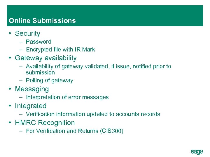 Online Submissions • Security – Password – Encrypted file with IR Mark • Gateway