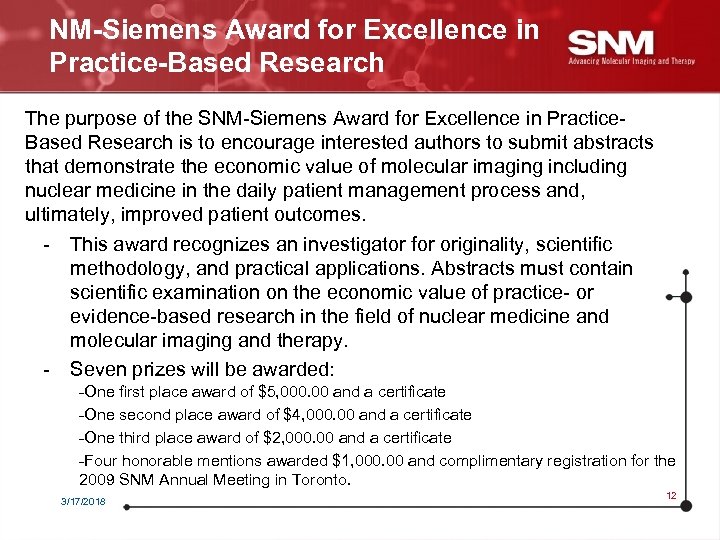 NM-Siemens Award for Excellence in Practice-Based Research The purpose of the SNM-Siemens Award for