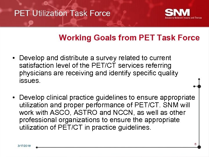 PET Utilization Task Force Working Goals from PET Task Force • Develop and distribute