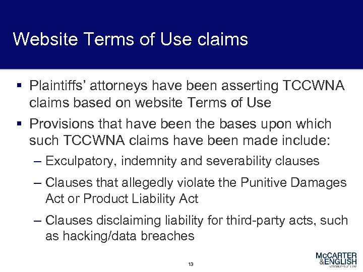 Website Terms of Use claims § Plaintiffs’ attorneys have been asserting TCCWNA claims based