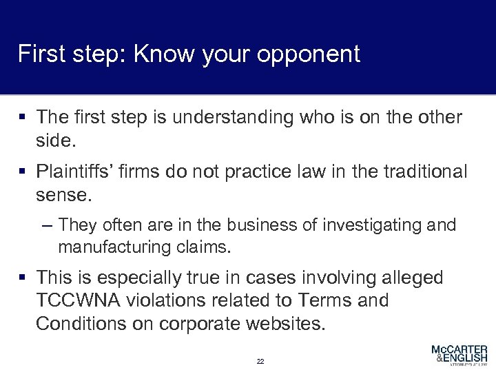 First step: Know your opponent § The first step is understanding who is on