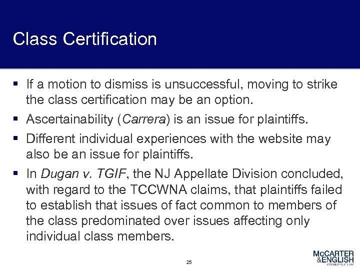 Class Certification § If a motion to dismiss is unsuccessful, moving to strike the