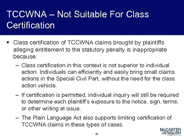 TCCWNA – Not Suitable For Class Certification § Class certification of TCCWNA claims brought