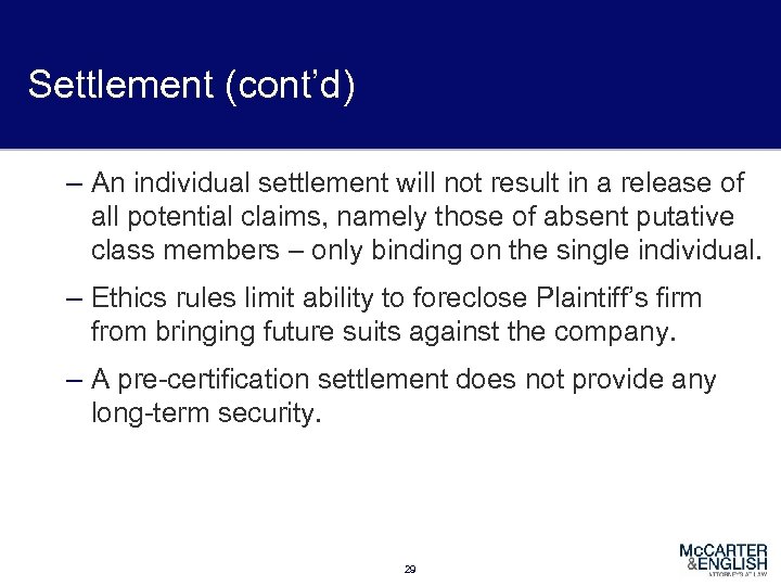 Settlement (cont’d) – An individual settlement will not result in a release of all