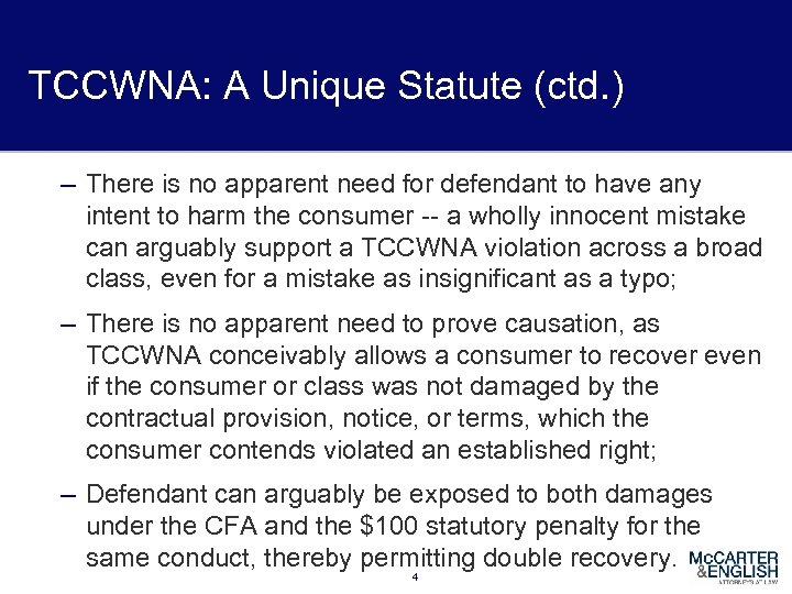 TCCWNA: A Unique Statute (ctd. ) – There is no apparent need for defendant