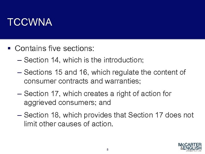 TCCWNA § Contains five sections: – Section 14, which is the introduction; – Sections