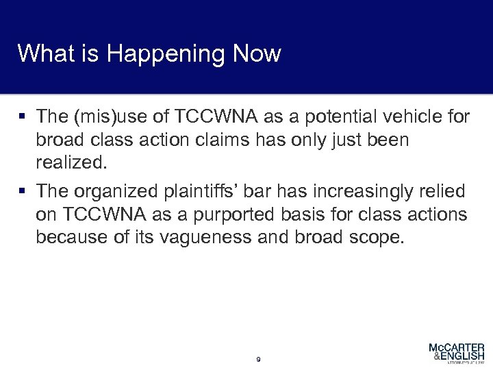 What is Happening Now § The (mis)use of TCCWNA as a potential vehicle for