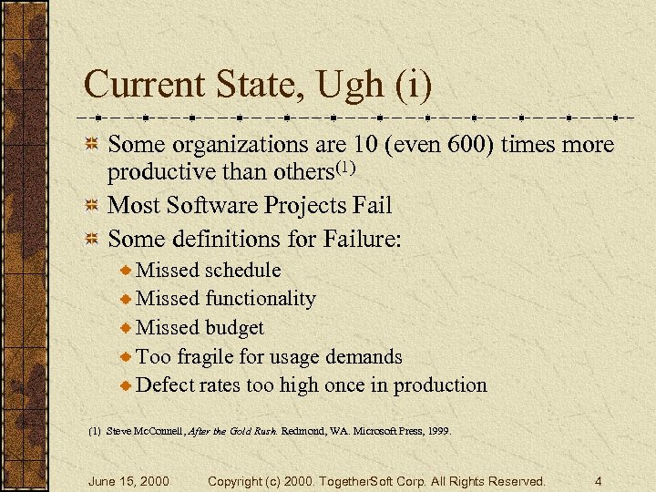 Current State, Ugh (i) Some organizations are 10 (even 600) times more productive than