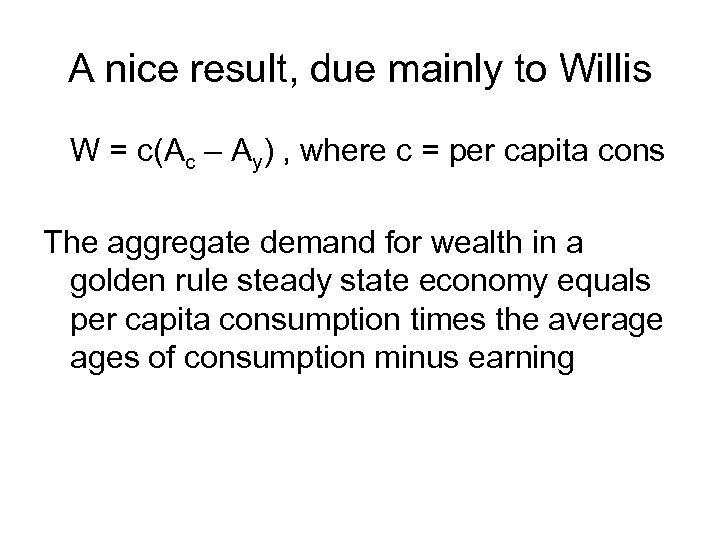 A nice result, due mainly to Willis W = c(Ac – Ay) , where