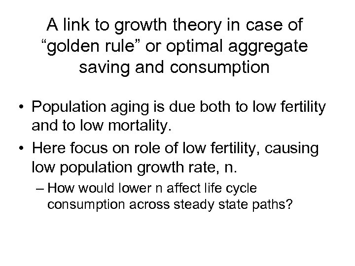 A link to growth theory in case of “golden rule” or optimal aggregate saving