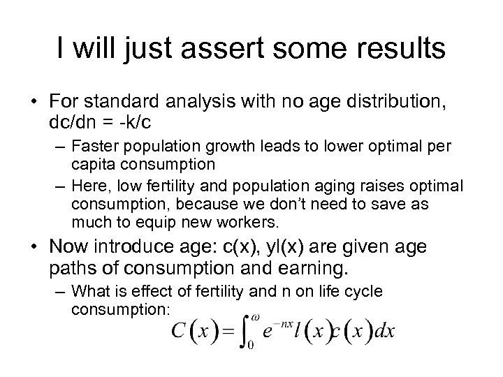 I will just assert some results • For standard analysis with no age distribution,