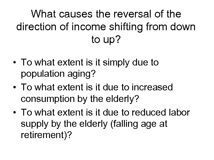 What causes the reversal of the direction of income shifting from down to up?