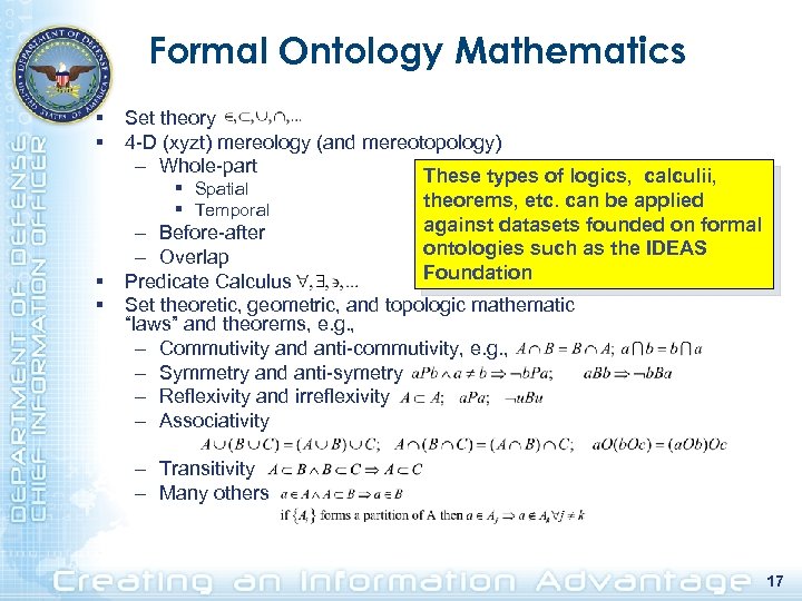 Formal Ontology Mathematics § § Set theory 4 -D (xyzt) mereology (and mereotopology) –