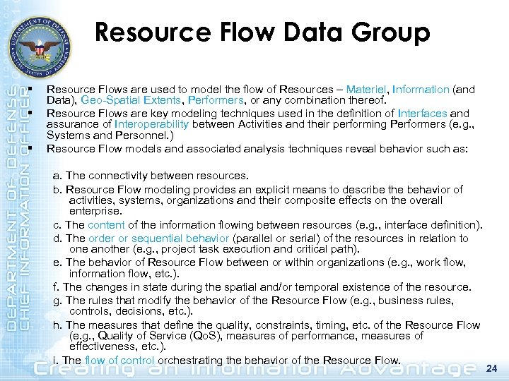 Resource Flow Data Group § § § Resource Flows are used to model the