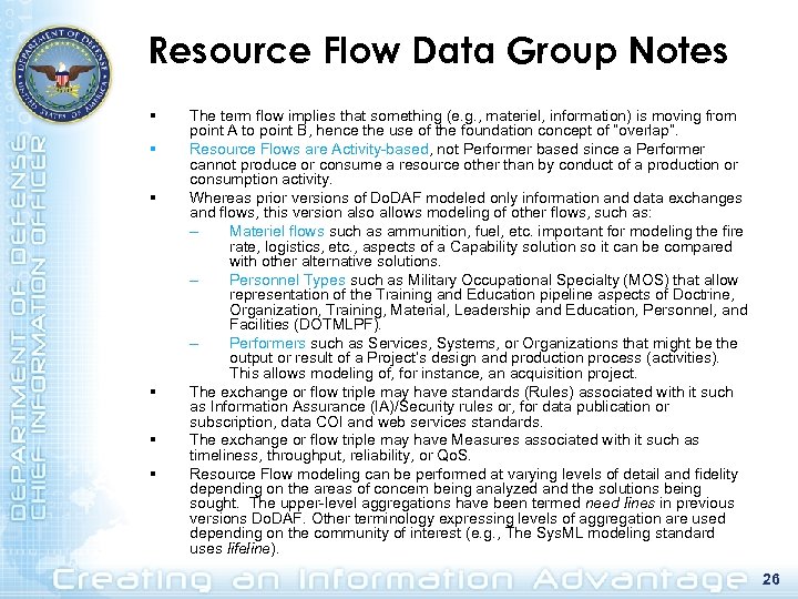 Resource Flow Data Group Notes § § § The term flow implies that something