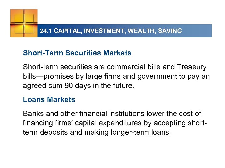 24. 1 CAPITAL, INVESTMENT, WEALTH, SAVING Short-Term Securities Markets Short-term securities are commercial bills