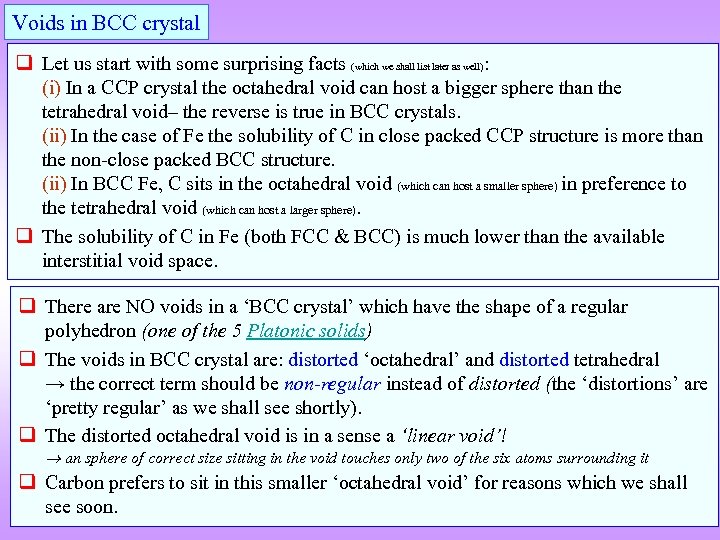 Voids in BCC crystal q Let us start with some surprising facts (which we