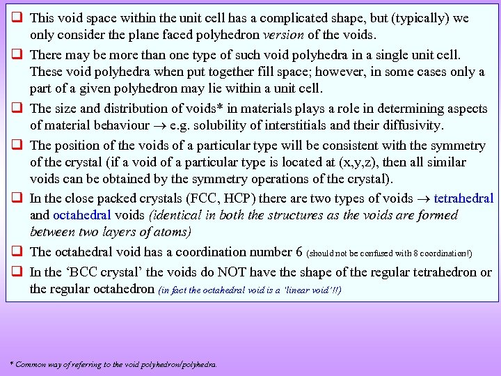 q This void space within the unit cell has a complicated shape, but (typically)