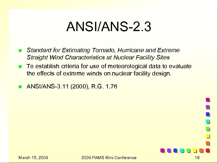 ANSI/ANS-2. 3 n n n Standard for Estimating Tornado, Hurricane and Extreme Straight Wind