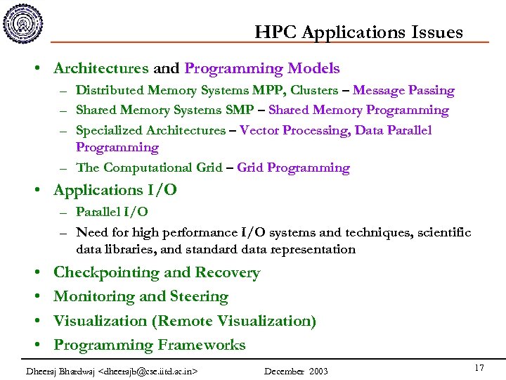 HPC Applications Issues • Architectures and Programming Models – Distributed Memory Systems MPP, Clusters