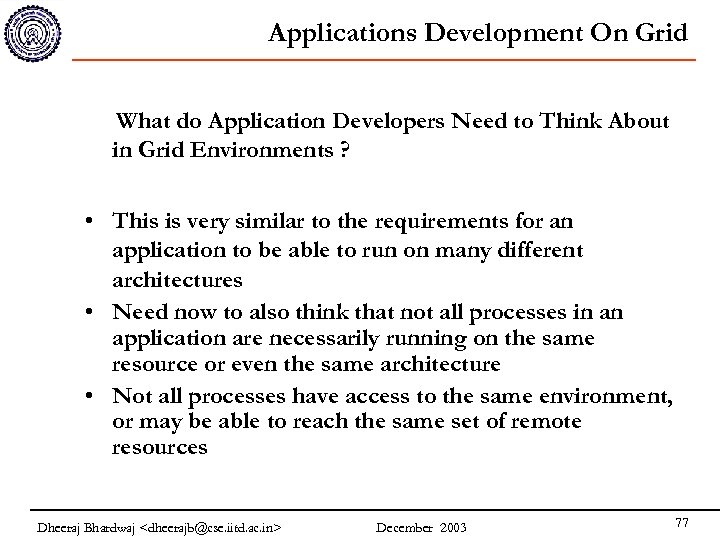 Applications Development On Grid What do Application Developers Need to Think About in Grid
