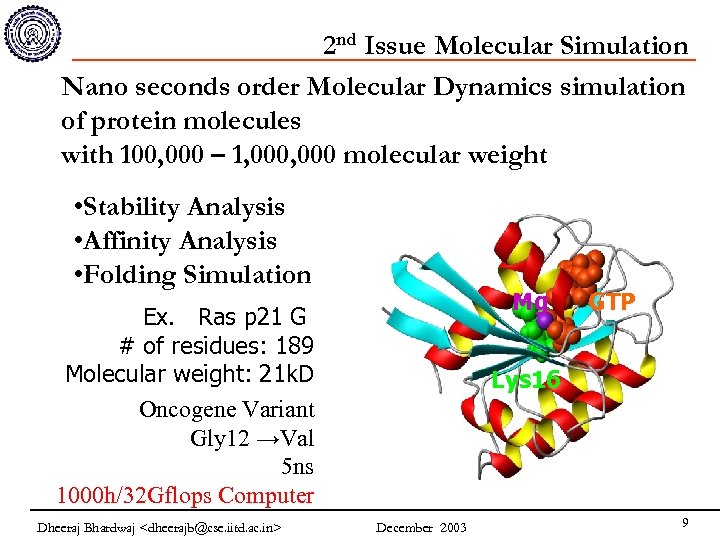 2 nd Issue Molecular Simulation Nano seconds order Molecular Dynamics simulation of protein molecules