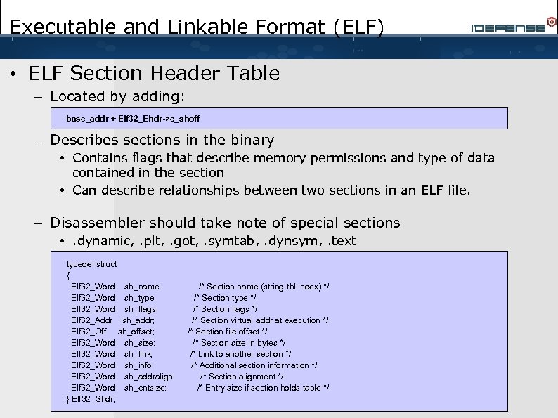 Executable and Linkable Format (ELF) • ELF Section Header Table – Located by adding: