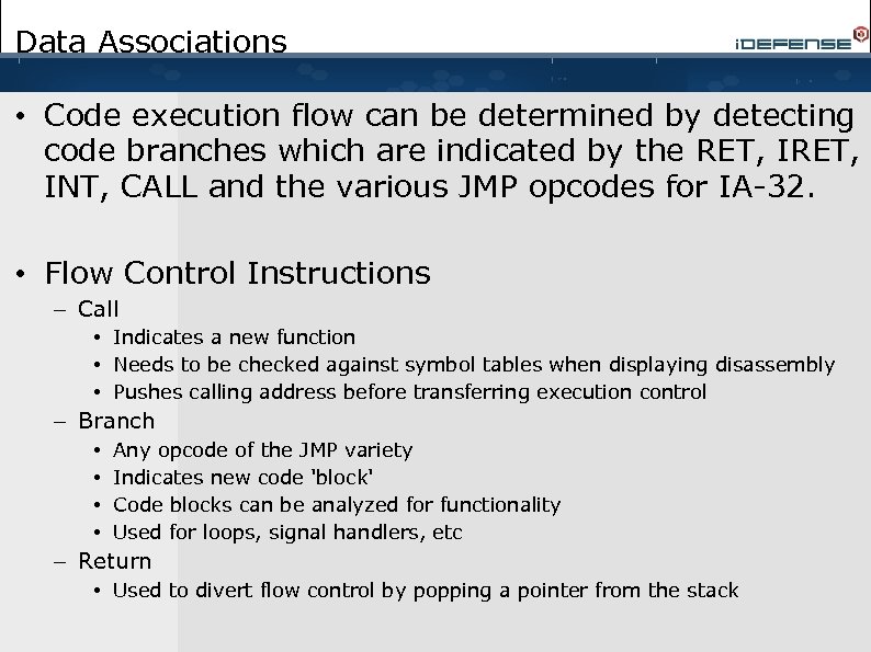 Data Associations • Code execution flow can be determined by detecting code branches which
