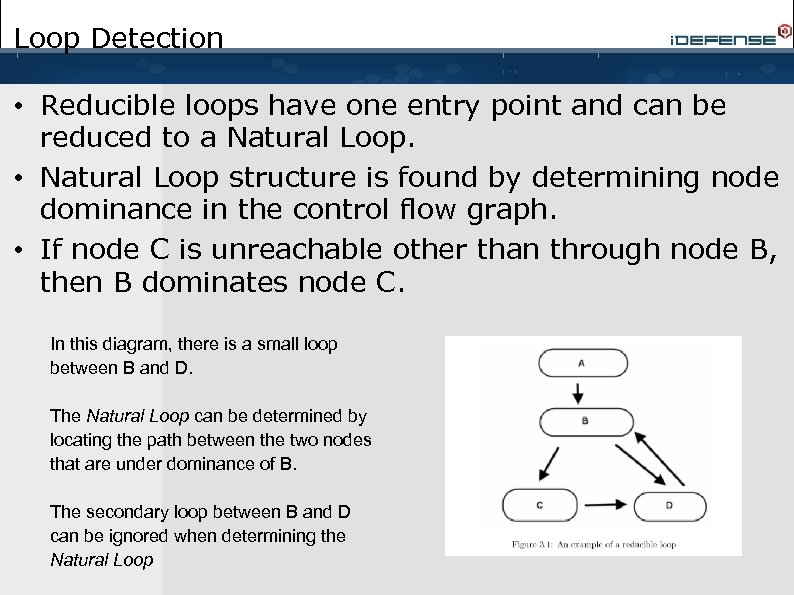 Loop Detection • Reducible loops have one entry point and can be reduced to