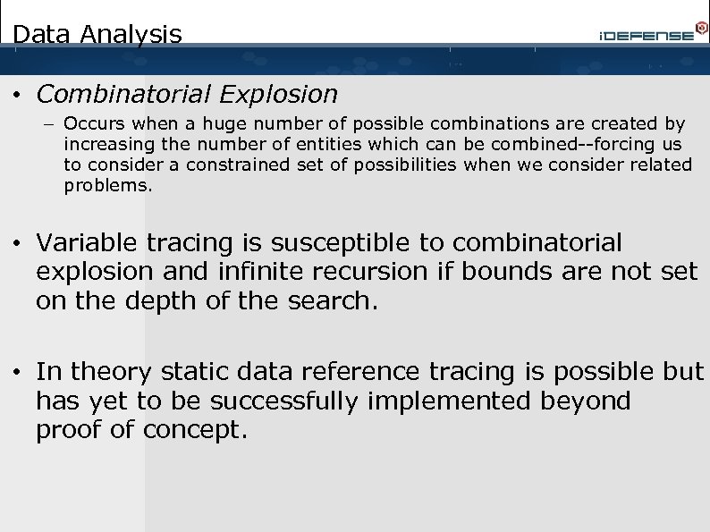 Data Analysis • Combinatorial Explosion – Occurs when a huge number of possible combinations