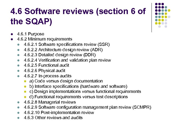 4. 6 Software reviews (section 6 of the SQAP) l l 4. 6. 1
